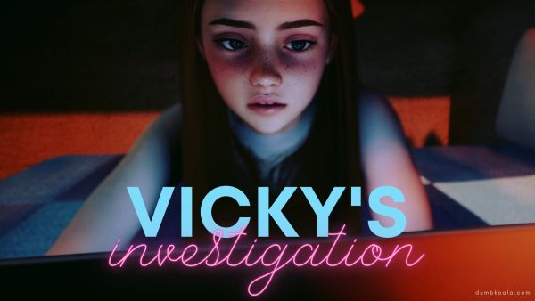 Vickys Investigation