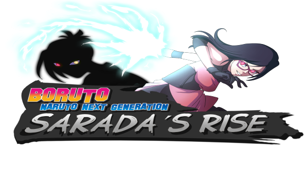 Sarada Rising + Boruto Naruto Next Generation