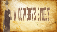 A Cowboy’s Story