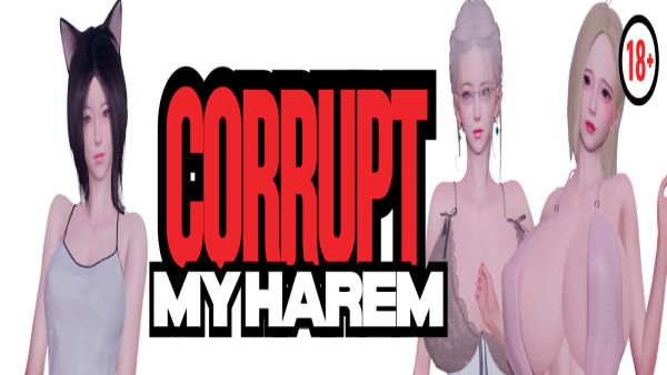 Corrupt My Harem