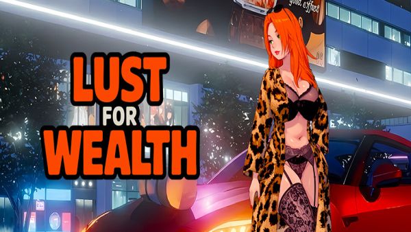 Lust for Wealth