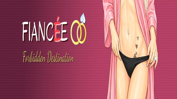 Fiancee: Forbidden Destination